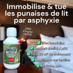 ANOXIDE : Immobilise et tue les punaises de lit